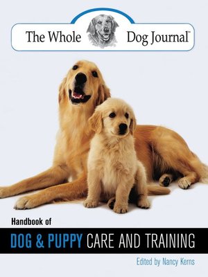 cover image of Whole Dog Journal Handbook of Dog and Puppy Care and Training